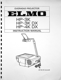 Elmo HP-3K, HP-4K Overhead Projector Owners Manual