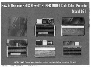 Bell & Howell 991 Super Quite Slide Cube Projector Owner's Manual