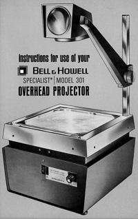 Bell & Howell Specialist Model 301 Overhead Projector Instruction Manual