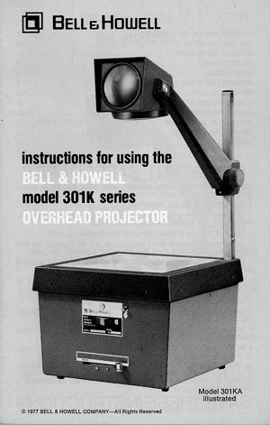 Bell & Howell Model 301K Overhead Projector Instruction Manual