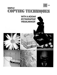 Kodak Ektagraphic EF Visualmaker Copying Techniques Manual