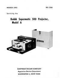 Kodak Supermatic 500 Slide Projector Model A Service and Parts Manual