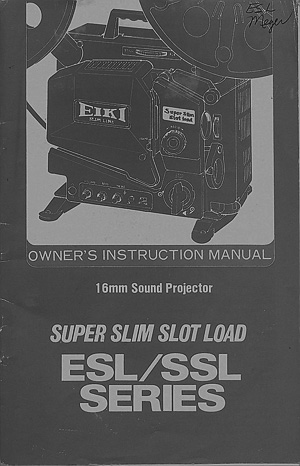 Eiki SSL, ESL 16mm Projector Owners Manual