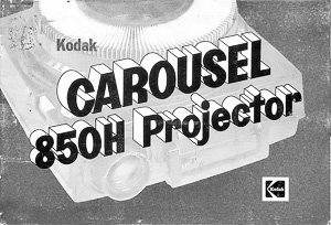 Kodak Carousel 850H Slide Projector Owners Manual