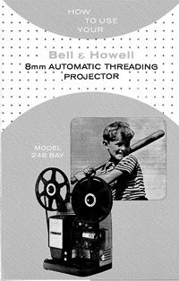 Bell & Howell Model 248 BAY 8mm Movie Projector Owner's Manual