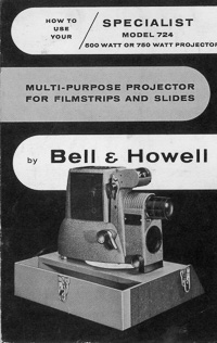 Bell & Howell Specialist Model 724 Filmstrip Projector Instruction Manual