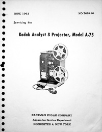 Kodak Analyst 8 Projector, Model A-75 Service and Parts Manua