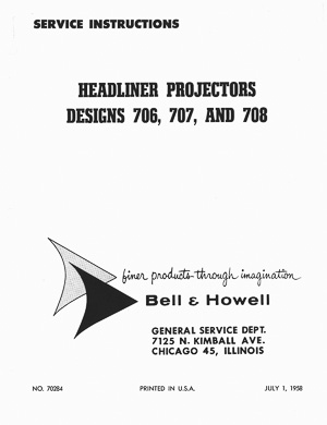 Bell & Howell 706, 707, 708 Headliner Slide Projector Service and Parts Manual